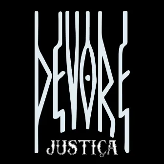 Justiça by DEVORE