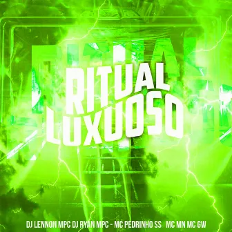 Ritual Luxuoso by Mc Pedrinho ss