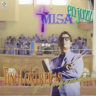 Misa En Jazz by Tino Contreras Y Su Orquesta