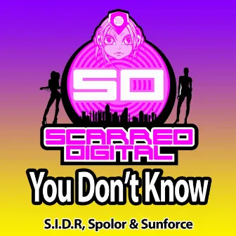 You Don't Know by S.I.D.R.