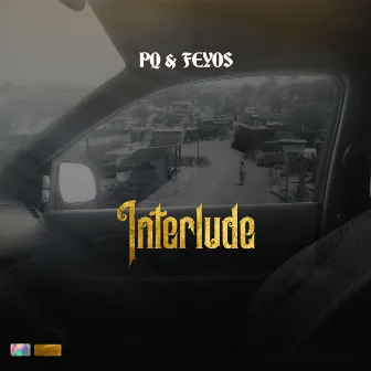 Interlude by PQ & Feyos