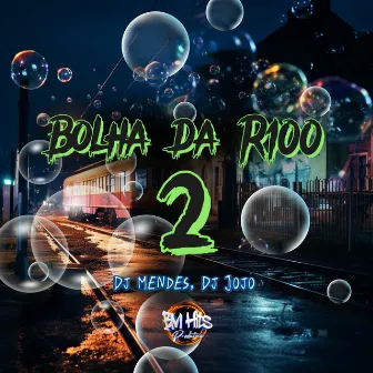 Bolha da R100 - 2 by DJ Jojo