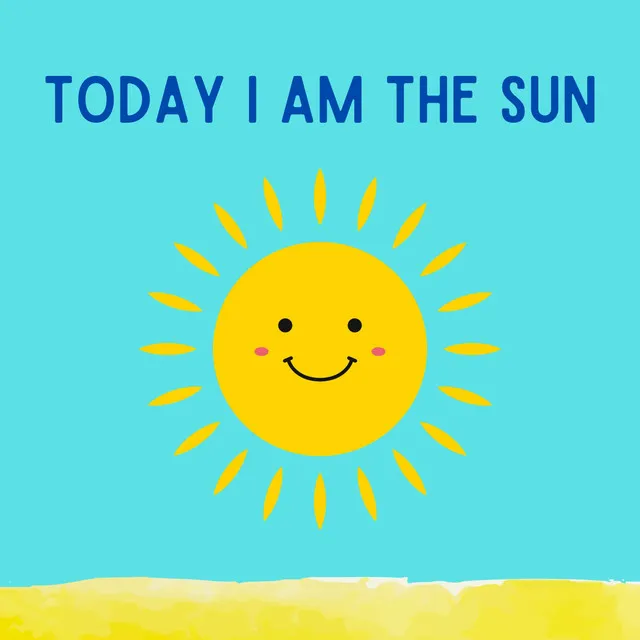 Today I Am the Sun