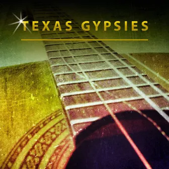 Texas Gypsies by Texas Gypsies