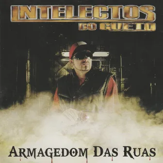 Armagedom das Ruas by Intelectos do Gueto