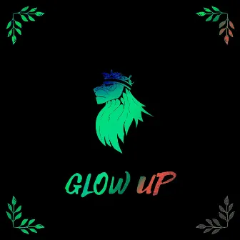 Glow Up by Lazy Dmstyle