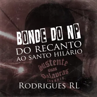 Bonde do Np do Recanto ao Santo Hilário by Rodrigues Rl