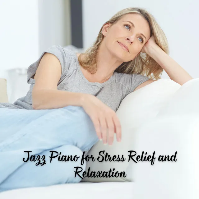 Jazz Piano for Stress Relief and Relaxation