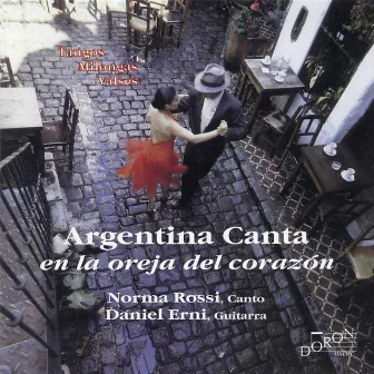 Argentina Canta en la Oreja del Corazón (Tangos, Milongas, Valses) by Daniel Erni