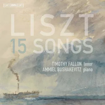 Liszt: 15 Songs by Ammiel Bushakevitz