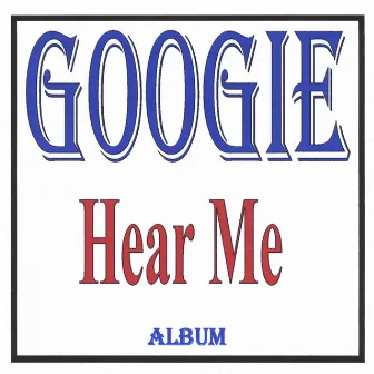 Hear Me by Googie