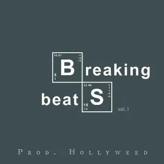 Breaking Beats, Vol. I by Hollyweed