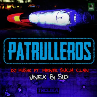 Patrulleros by DJ Mushk