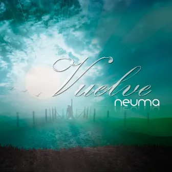 Vuelve by Neuma