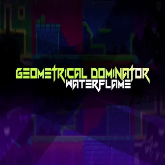 Geometrical Dominator by Waterflame