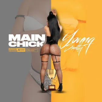 Main Chick by Young Smitty