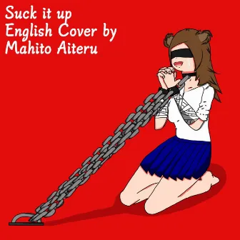 Suck It Up by Mahito Aiteru