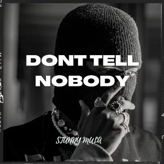 TELL NO BODY by Stunny Mula