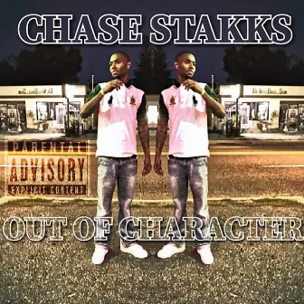 Out of Character by Chase Stakks