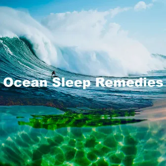 Ocean Sleep Remedies by Ocean Bank