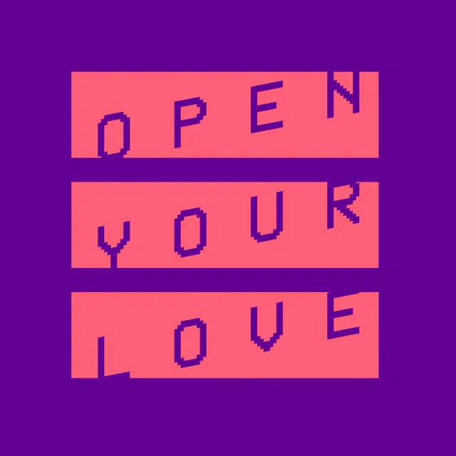 Open Your Love - Extended Mix