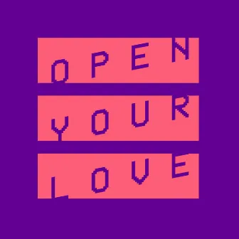 Open Your Love by KO-BE