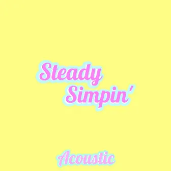 Steady Simpin' (Acoustic) by Taylor Crawford