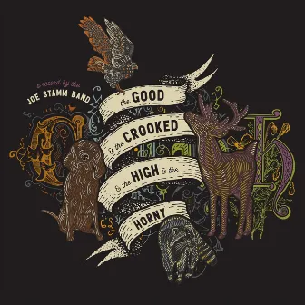 The Good & the Crooked (& the High & the Horny) by Joe Stamm Band