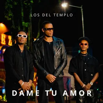 Dame Tu Amor by Los del Templo