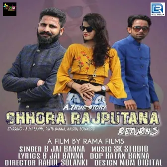 Chhora Rajputana Returns (Original) by B Jai Banna