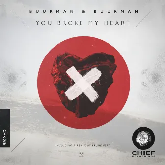 You Broke My Heart EP by Buurman & Buurman