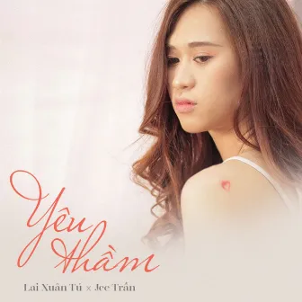 Yêu Thầm by Jee Trần