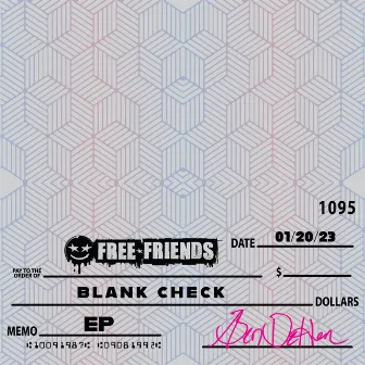 Blank Check by Free Friends