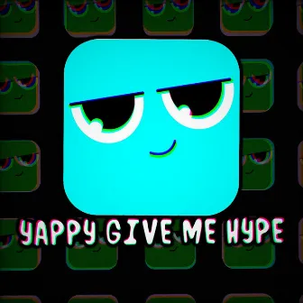 Yappy, Give Me Hype by ЭШК