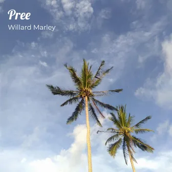 Pree by Willard Marley