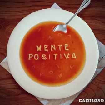 Mente Positiva by Cadiloso