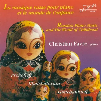 La musique russe pour piano et le monde de l'enfance by Christian Favre