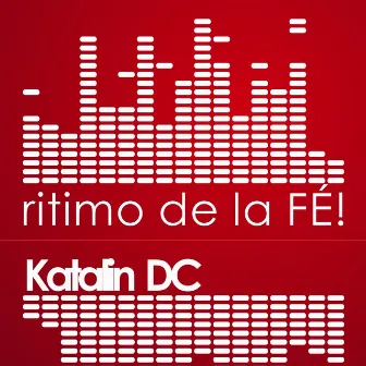 Ritimo de la Fé by Katalin DC