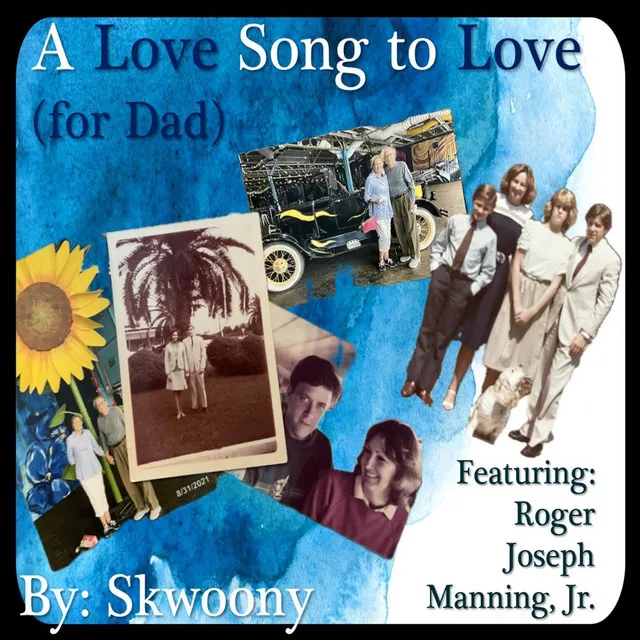 A Love Song to Love (For Dad)