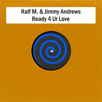 Ready 4 Ur Love by Jimmy Andrews