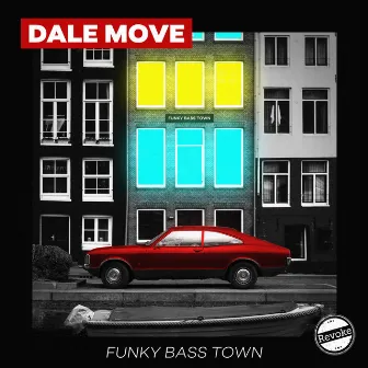 Funky Bass Town by Dale Move