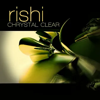 Crystal Clear by Rishi