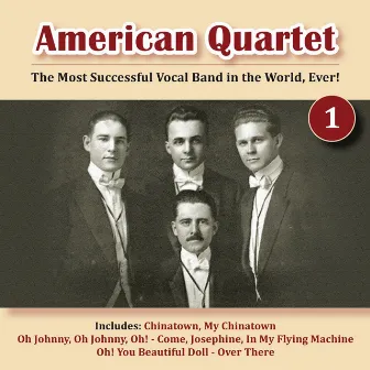 The Most Successful Vocal Band in the World, Ever! Vol. 1 by American Quartet