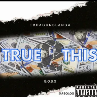 True 2 This by TB DaGunSlanga