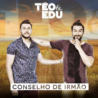 Conselho de Irmão by Téo & Edu