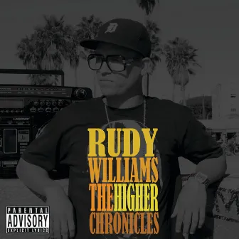 The Higher Chronicles by Rudy Williams