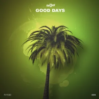 Good Days by RV3RS