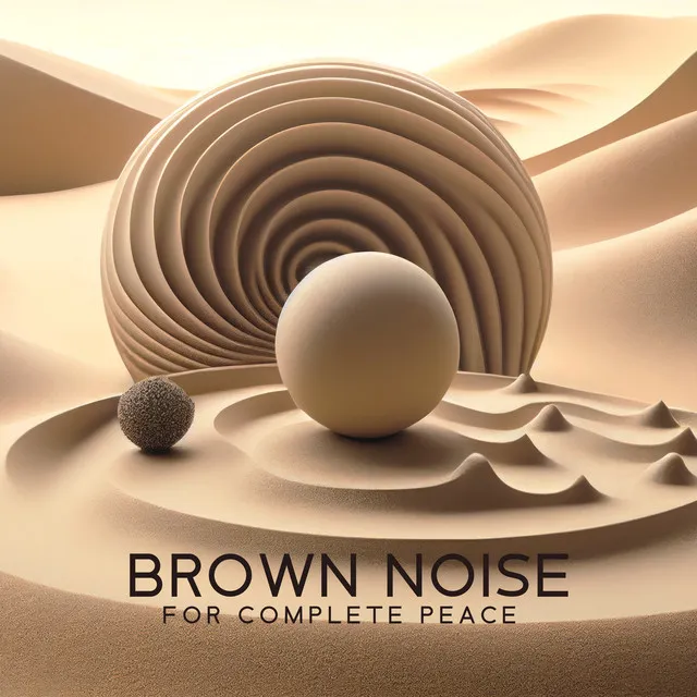 Brown Noise for Complete Peace