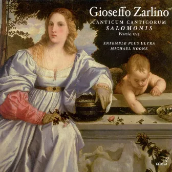 Zarlino, G.: Vocal Music by Gioseffo Zarlino