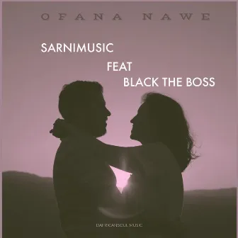 Ofana Nawe by Sarnimusic